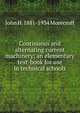 Continuous and alternating current machinery; an elementary text-book for use in technical schools, John H. 1881-1934 Morecroft 