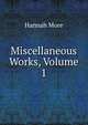 Miscellaneous Works, Volume 1, Hannah More 