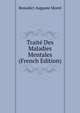 Traite Des Maladies Mentales (French Edition), Benedict Auguste Morel 