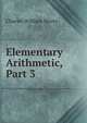 Elementary Arithmetic, Part 3, Charles William Morey 