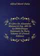 El Libro De Alixandre: Manuscrit Esp. 488 De La Bibliotheque Nationale De Paris, Volume 10 (French Edition), Alfred Morel-Fatio 