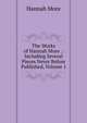 The Works of Hannah More .: Including Several Pieces Never Before Published, Volume 1, Hannah More 