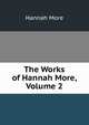 The Works of Hannah More, Volume 2, Hannah More 