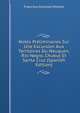 Notes Preliminaires Sur Une Excursion Aux Territoires Du Neuquen, Rio Negro, Chubut Et Santa Cruz (Spanish Edition), Francisco Pascasio Moreno 