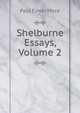 Shelburne Essays, Volume 2, Paul Elmer More 