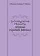 La Inmigracion China En Filipinas (Spanish Edition), D. Ramon Jordana Y. Morera 