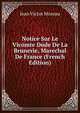 Notice Sur Le Vicomte Dode De La Brunerie, Marechal De France (French Edition), Jean Victor Moreau 