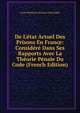 De L'?tat Actuel Des Prisons En France: Consid?r? Dans Ses Rapports Avec La Th?orie P?nale Du Code (French Edition), Louis-Mathurin Moreau-Christophe 