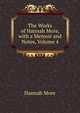 The Works of Hannah More, with a Memoir and Notes, Volume 4, Hannah More 