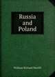 Russia and Poland, William Richard Morfill 