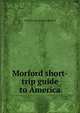 Morford short-trip guide to America, H [from old catalog] Morford 