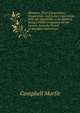 Manures, Their Composition, Preparation, and Action Upon Soils: With the Quantities to Be Applied. Being a Field Companion for the Farmer. from the French of Standard Authorities, Campbell Morfit 