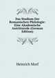 Das Studium Der Romanischen Philologie: Eine Akademische Antrittsrede (German Edition), Heinrich Morf 