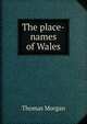 The place-names of Wales, Thomas Morgan 