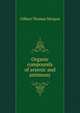 Organic compounds of arsenic and antimony, Gilbert Thomas Morgan 