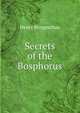 Secrets of the Bosphorus, Henry Morgenthau 