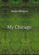 My Chicago, Anna Morgan 