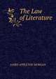 The Law of Literature, James Appleton Morgan 