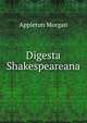 Digesta Shakespeareana, Morgan, Appleton, 1845-1928 