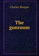 The gunroom, Charles Morgan 