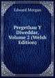 Pregethau Y Diweddar, Volume 2 (Welsh Edition), Edward Morgan 