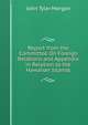 Report from the Committee On Foreign Relations and Appendix in Relation to the Hawaiian Islands, John Tyler Morgan 