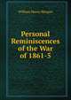 Personal Reminiscences of the War of 1861-5, William Henry Morgan 