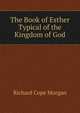 The Book of Esther Typical of the Kingdom of God, Richard Cope Morgan 