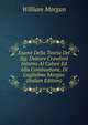 Esame Della Teoria Del Sig. Dottore Crawford Intorno Al Calore Ed Alla Combustione, Di Guglielmo Morgan (Italian Edition), William Morgan 