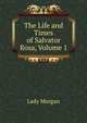 The Life and Times of Salvator Rosa, Volume 1, Lady Morgan 