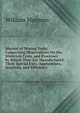 Manual of Mining Tools: Comprising Observations On the Materials From, and Processes by Which They Are Manufactured; Their Special Uses, Applications, Qualities, and Efficiency, William Morgans 