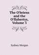 The O'briens and the O'flahertys, Volume 3, Sydney Morgan 