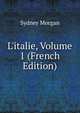 L'italie, Volume 1 (French Edition), Sydney Morgan 