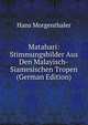 Matahari: Stimmungsbilder Aus Den Malayisch-Siamesischen Tropen (German Edition), Hans Morgenthaler 