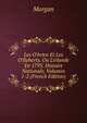 Les O'brien Et Les O'flaherty, Ou L'irlande En 1793: Histoire Nationale, Volumes 1-2 (French Edition), Morgan 
