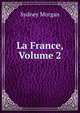 La France, Volume 2, Sydney Morgan 