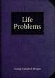Life Problems, Morgan, G. Campbell 