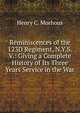 Reminiscences of the 123D Regiment, N.Y.S.V.: Giving a Complete History of Its Three Years Service in the War, Henry C. Morhous 