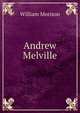 Andrew Melville, William Morison 