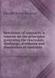 Rescission of contracts: a treatise on the principles governing the rescission, discharge, avoidance and dissolution of contracts, Charles Bruce Morison 