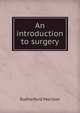 An introduction to surgery, Rutherford Morison 