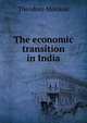 The economic transition in India, Theodore Morison 