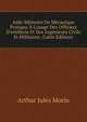 Aide-M?moire De M?canique Pratique ? L'usage Des Officiers D'artillerie Et Des Ing?nieurs Civils Et Militaires. (Latin Edition), Arthur Jules Morin 