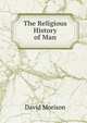 The Religious History of Man, David Morison 