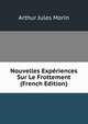 Nouvelles Experiences Sur Le Frottement (French Edition), Arthur Jules Morin 