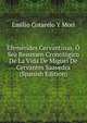 Efemerides Cervantinas, O Sea Resumen Cronologico De La Vida De Miguel De Cervantes Saavedra (Spanish Edition), Emilio Cotarelo y Mori 