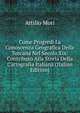 Come Progredi La Conoscenza Geografica Della Toscana Nel Secolo Xix: Contributo Alla Storia Della Cartografia Italiana (Italian Edition), Attilio Mori 