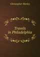 Travels in Philadelphia, Christopher Morley 