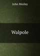 Walpole, John Morley 