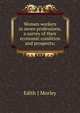 Women workers in seven professions; a survey of their economic condition and prospects;, Edith J Morley 